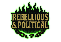 Rebellious & Political